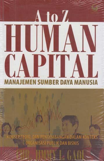 A to Z: Human Capital (Manajemen Sumber Daya Manusia)