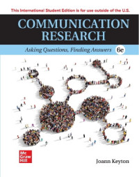 Communication Research : Asking Questions, Finding Answers , 6th Edition