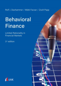 Behavioral Finance ; Limited Rationality in Financial Markets , 3rd Edition