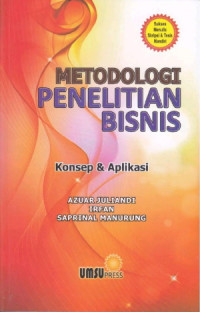 Metode Penelitian Bisnis ; Konsep dan Aplikasi