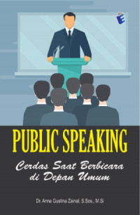 Public Speaking: Cerdas Saat Berbicara di Depan Umum