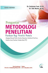 Pengantar Metodologi Penelitian ; Panduan Bagi Peneliti Pemula