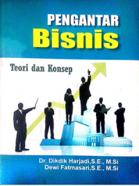 Pengantar Bisnis : Teori dan Konsep