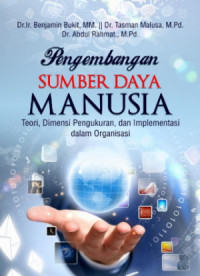 Pengembangan Sumber Daya Manusia ; Teori, Dimensi Pengukuran, dan Implementasi dalam Organisasi