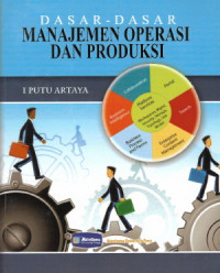 Dasar-Dasar Manajemen Operasi dan Produksi