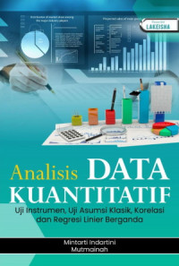 Analisis Data Kuantitatif ; Uji Instrumen, Uji Asumsi Klasik, Uji Korelasi dan Regresi Linier Berganda