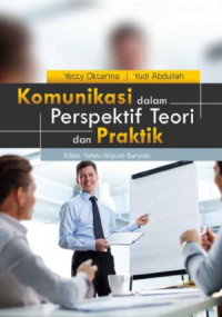 Komunikasi Dalam Perspektif Teori dan Praktik