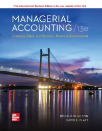 Managerial Accounting ; Creating Value in a Dynamic Business Environment,   13th Edition