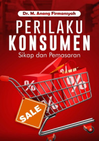 Perilaku Konsumen ; Sikap dan Pemasaran