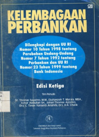 Kelembagaan Perbankan Edisi 3 :Dilengkapi Dengan Uu Ri No.10/1998