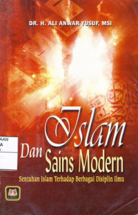 Islam dan Sains Modern : Sentuhan Islam Terhadap Berbagai Disiplin Ilmu