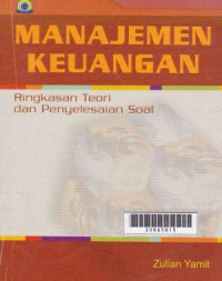 Manajemen Keuangan:Ringkasan Teori dan Penyelesaian Soal