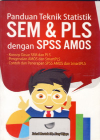 Panduan Teknik Statistik SEM & PLS dengan SPSS AMOS