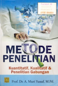 Metode  Penelitian Kuantitatif, Kualitatif & Penelitian Gabungan