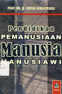 Pendidkan Pemanusiaan Manusia Manusiawi