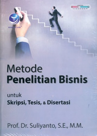 Metode Penelitian Bisnis untuk Skripsi, Tesis & Disertasi