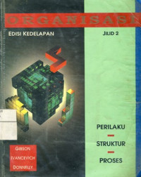 Organisasi:Prilaku-Struktur-Proses edisi 8 jilid 2