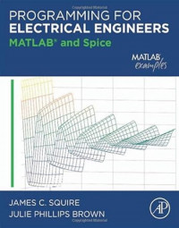 Programing For Electrical Engineers MATLAB And Spice