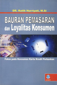 Bauran Pemasaran dan Loyalitas Konsumen