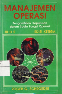 Manajemen Operasi Pengambilan Keputusan Dalam Suatu Fungsi Operasi Edisi 3 Jilid 2