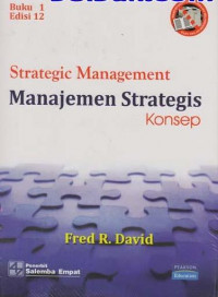 Manajemen Straregis : Konsep Edisi 12 Jilid 1