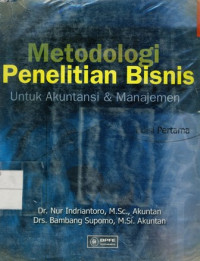 Metodologi Penelitian Bisnis : Untuk Akuntansi dan Manajemen