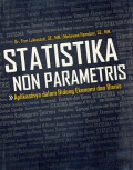 Statistik Non Parametris;Aplikasinya dalam Bidang Ekonomi dan Bisnis