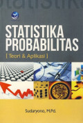 Statistik Probabilitas ; Teori dan Aplikasi
