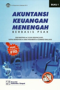 Akuntansi Keuangan Menengah: Berbasis PSAK (Buku 1)