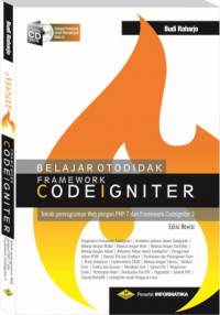 Belajar Otodidak Framework Code Igniter: Teknik Program Web dengan PHP 7