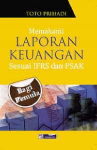 Memahami Laporan Keuangan Sesuai IFRS dan PSAK