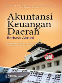 Akuntansi Keuangan Daerah Berbasis Akrual: Berdasarkan PP No. 71 Tahun 2010 dan Permendagri No. 64 Tahun 2013