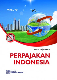 Perpajakan Indonesia (Buku 2) (Edisi 10)