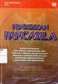 Pendidikan Pancasila:disusun Berdasarkan SK Dikti No 38/DIKTI/KEP?2002