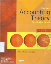 Accounting Thory : Teori akuntansi edisi  5  jilid 1