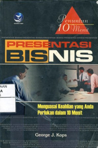 Presentasi Bisnis : menguasai Keahlian yang Anda Perlukan dalam 10 Menit