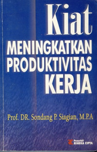 Kiat Menigkatkan Produktivitas Kerja