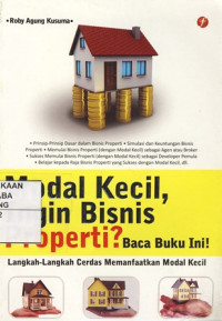 Modal Kecil, Ingin Bisnis Properti ?