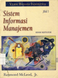 Sistem Informasi Manajemen Edisi 7 Jilid 1