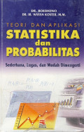 Teori dan Aplikasi Statistika dan Probalitas Sederhana, lugas dan Mudah dimengerti