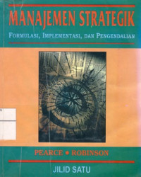 Manajemen  Strategik :Formulasi, Implementasi Dan Pengendalian Jilid 1