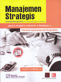Manajemen Strategis: Formulasi, Implementasi, dan Pengendalian (Strategic Management: Formulation, Implementation, and Control) (Buku 2) (Edisi 12)