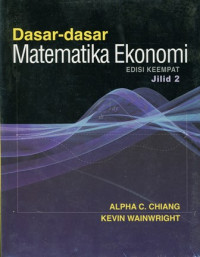 Dasar-Dasar Matematika Ekonomi edisi 4 jilid 2