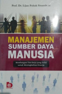 Manajemen Sumber Daya Manusia: Membangun Tim Kerja yang Solid untuk Meningkatkan Kinerja