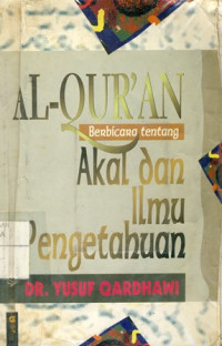Al Quran Berbicara Tentang Akal dan Ilmu Pengetahuan