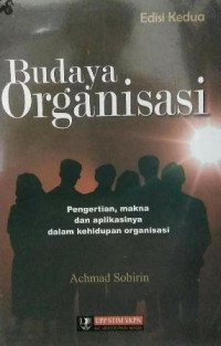 Budaya Organisasi: Pengertian, Makna dan Aplikasinya dalam Kehidupan Organisasi