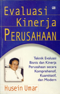 Evaluasi Kinerja Perusahaan ; Teknik Evaluasi Bisnis dan Kinerja