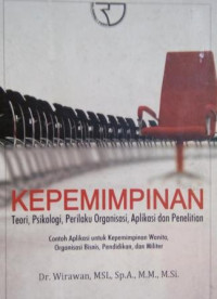 KEPEMIMPINAN: Teori, Psikologi, Perilaku Organisasi, Aplikasi Dan Penelitian - Contoh Aplikasi Untuk Kepemimpinan Wanita, Organisasi Bisnis, Pendidikan Dan Militer