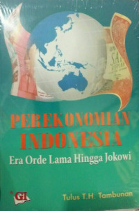 Perekonomian Indonesia: Era Orde Lama Hingga Jokowi