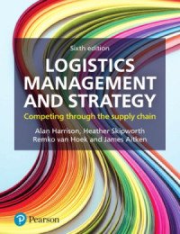 Logistics Management and Strategy Competing through the supply chain, 6th Edition   (EBOOK)